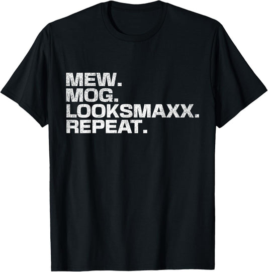 Stupid Funny Saying Meme Mew Mog LooksMaxx Repeat T-Shirt - T-Shirt | Black