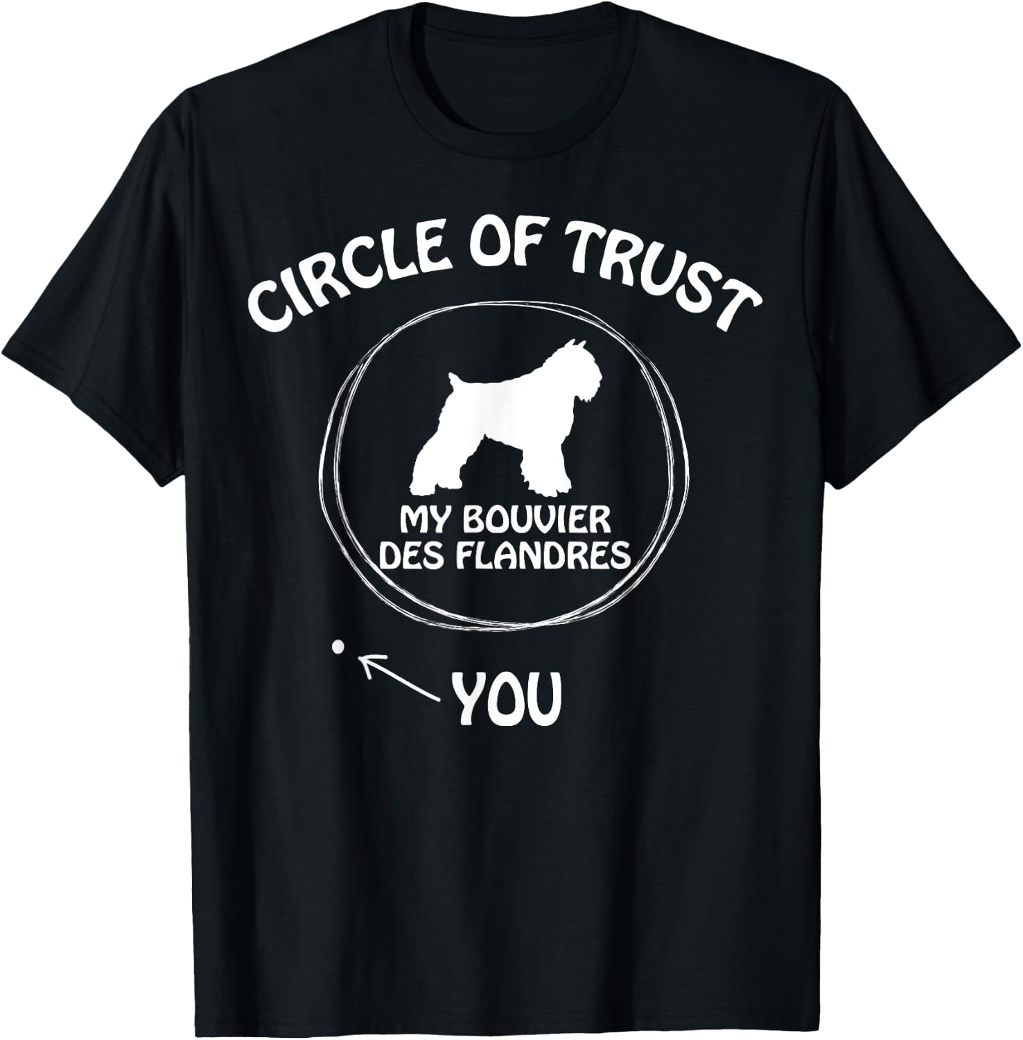 Circle of Trust My Bouvier des Flandres funny T-Shirt - T-Shirt | Black