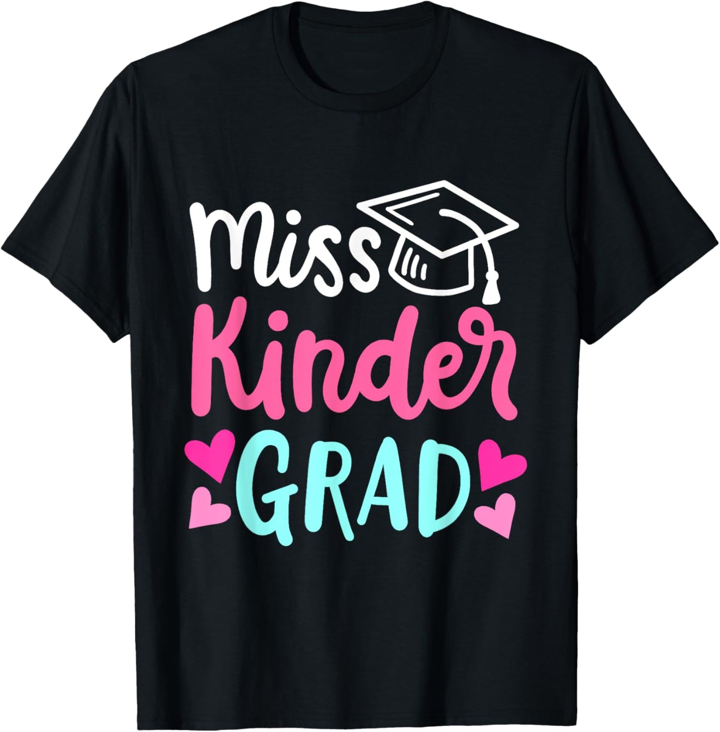 Girls Kindergarten Outfit Last Day of School 2025 Grad T-Shirt - T-Shirt | Black