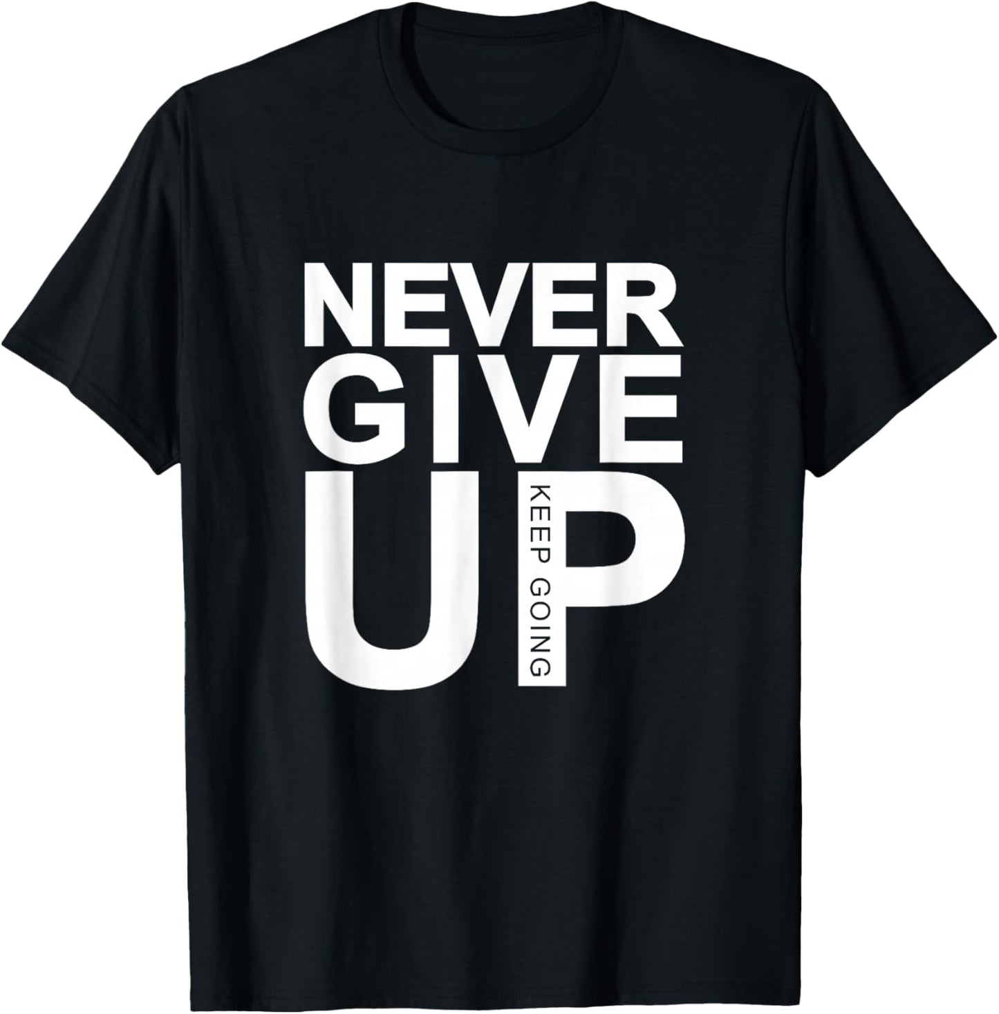Never Give Up by Never Give Up - -Adults, Black, Small, Short Sleeve, Classic Fit T-Shirt - T-Shirt | Black