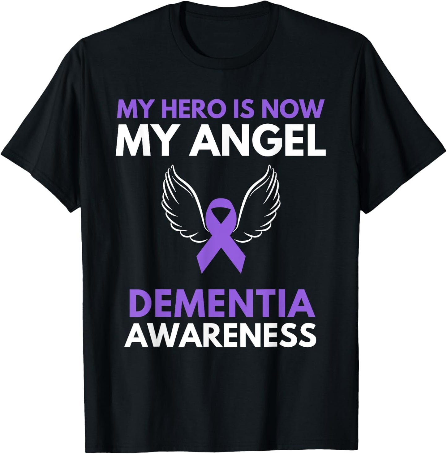 My Hero is Now My Angel Dementia Awareness Ribbon Support T-Shirt - T-Shirt | Black