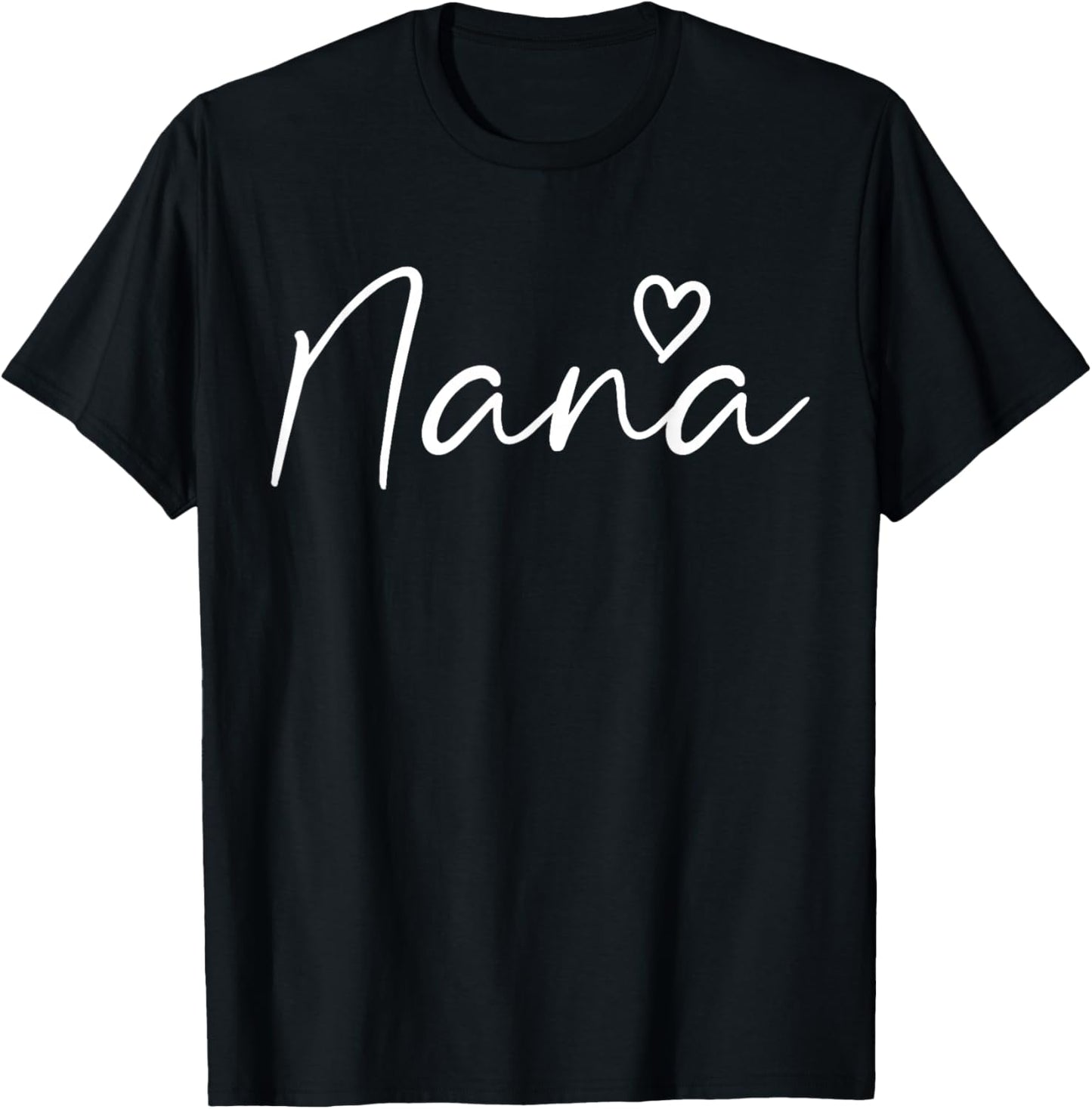Nana Gifts Grandma Heart Mother's Day Nana T-Shirt - T-Shirt | Black
