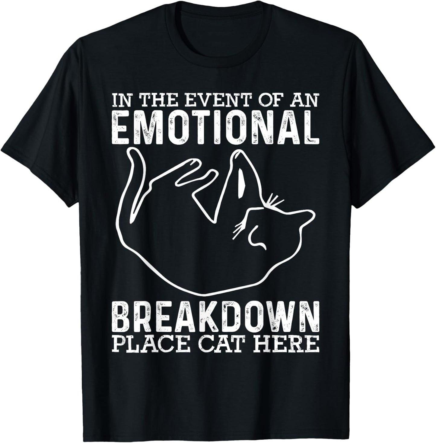 In The Event Of An Emotional Breakdown Place Cat Here Joke Women T-Shirt - T-Shirt | Black