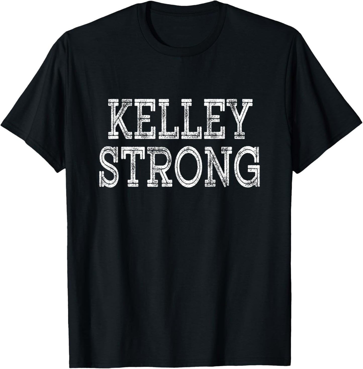 KELLEY Strong Squad Family Reunion Last Name Team Custom T-Shirt - T-Shirt | Black