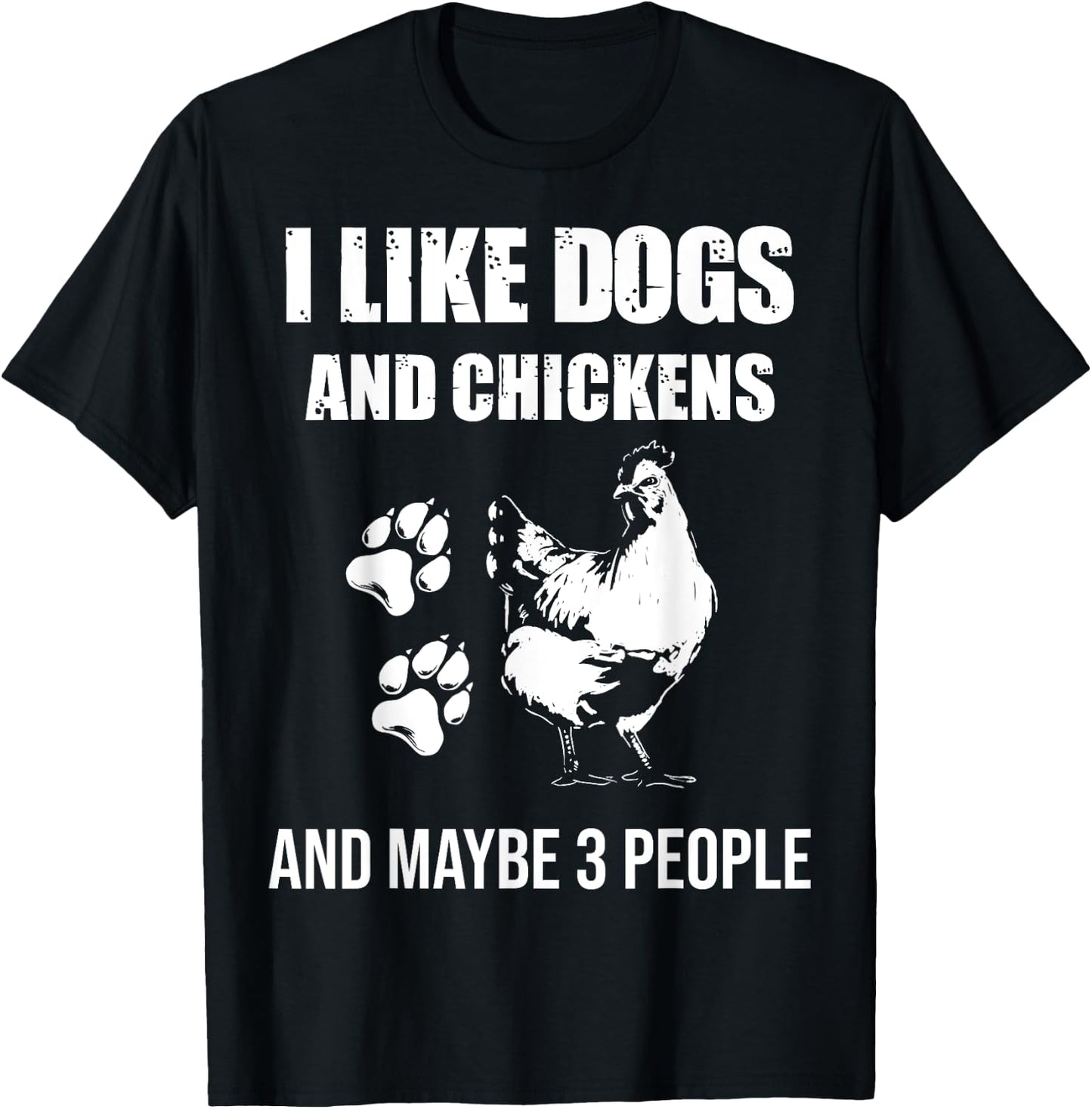 I Like Dogs And Chickens Maybe 3 People Vintage T-Shirt - T-Shirt | Black