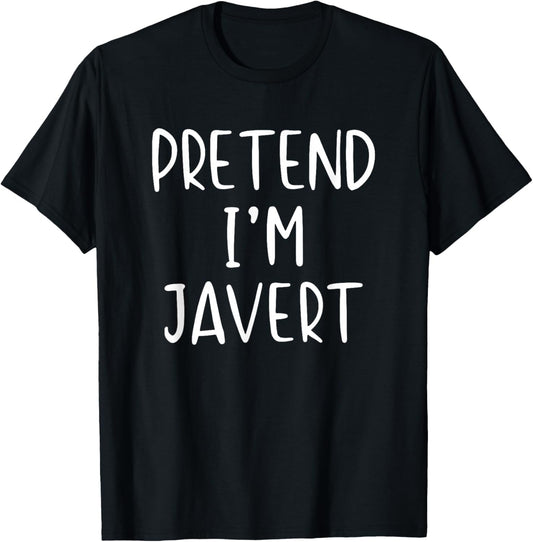 Pretend I'm Javert Costume Halloween Funny Simple Adult Kid T-Shirt - T-Shirt | Black