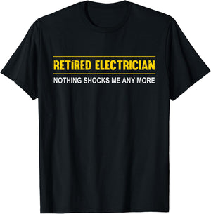 Electrician Retirement Gift - Funny Retired Electrician T-Shirt - T-Shirt | Black