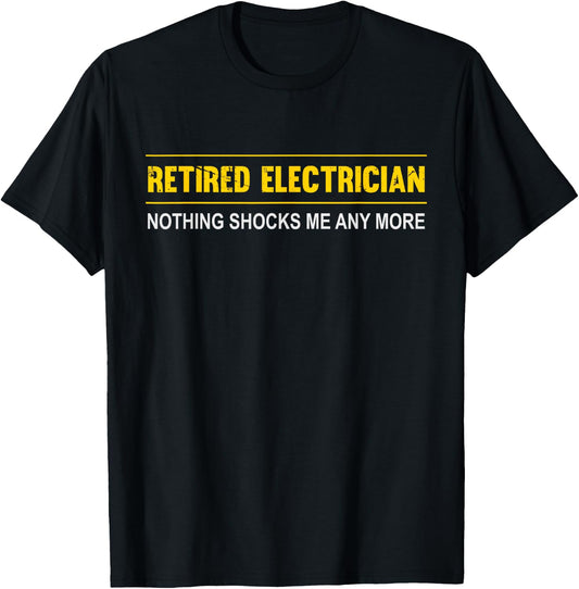 Electrician Retirement Gift - Funny Retired Electrician T-Shirt - T-Shirt | Black