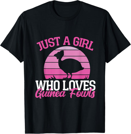 Just A Girl Who Loves Guinea Fowls T-Shirt - T-Shirt | Black