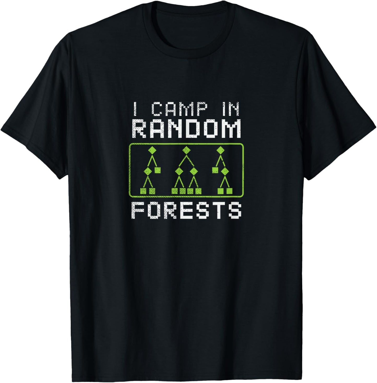 I Camp In Random Forests T-Shirt - T-Shirt | Black
