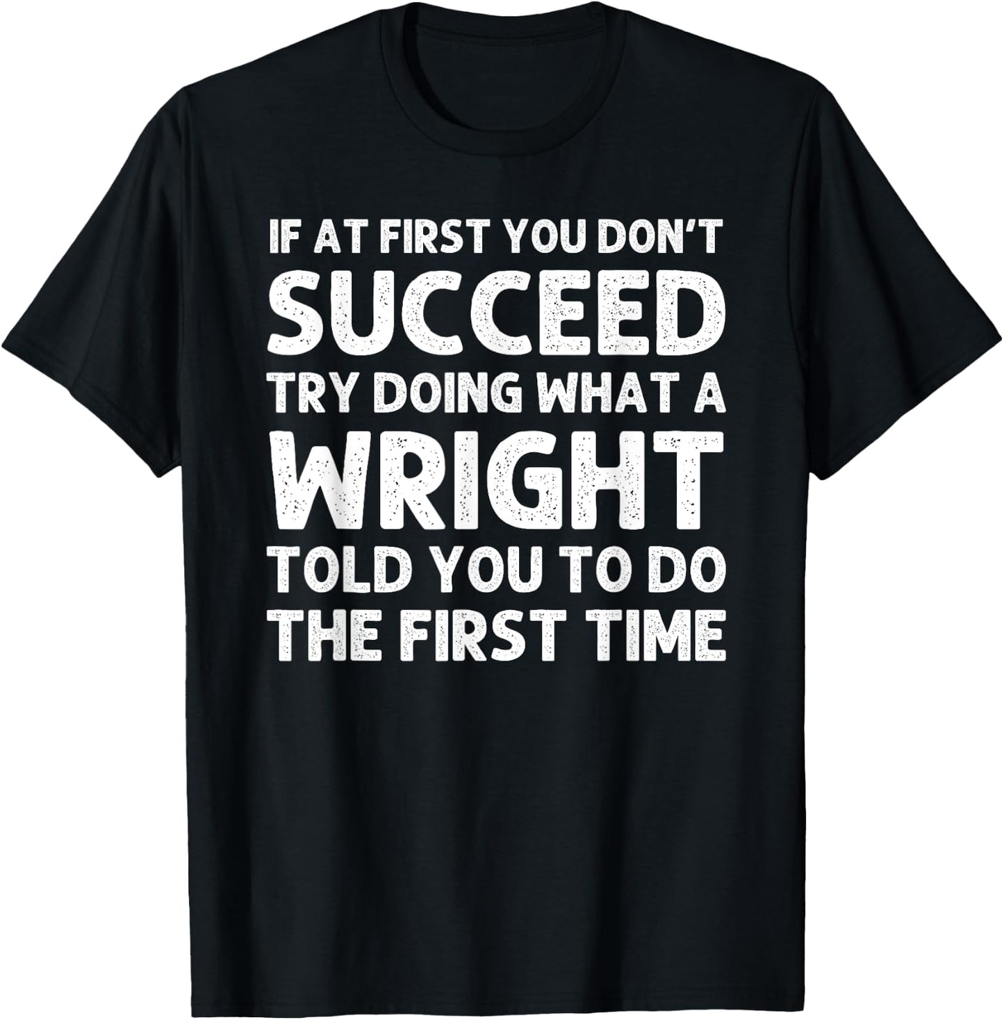 WRIGHT Funny Surname Family Tree Birthday Reunion Idea T-Shirt - T-Shirt | Black