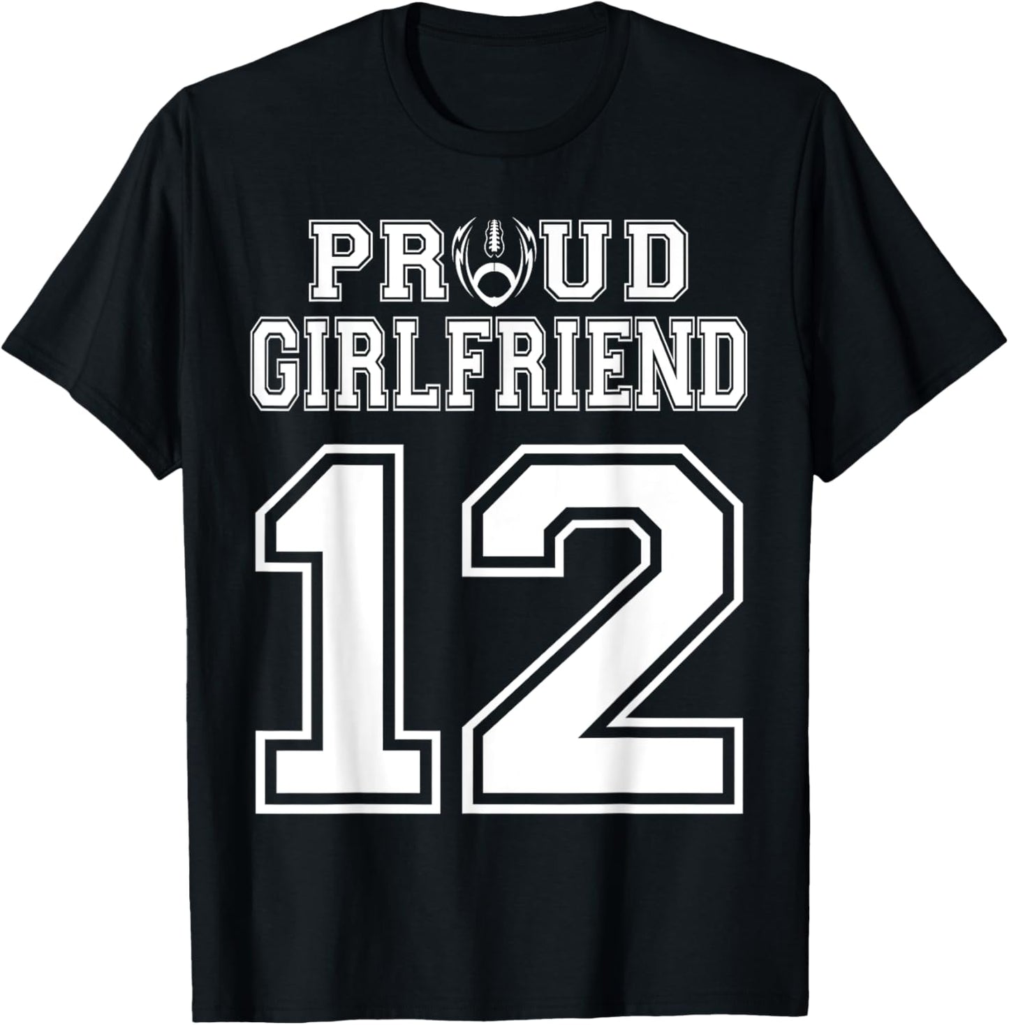 Custom Proud Football Girlfriend Number 12 Personalized T-Shirt - T-Shirt | Black