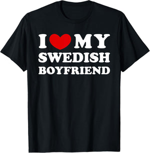I Love My Swedish Boyfriend, I Heart My Swedish Boyfriend T-Shirt - T-Shirt | Black