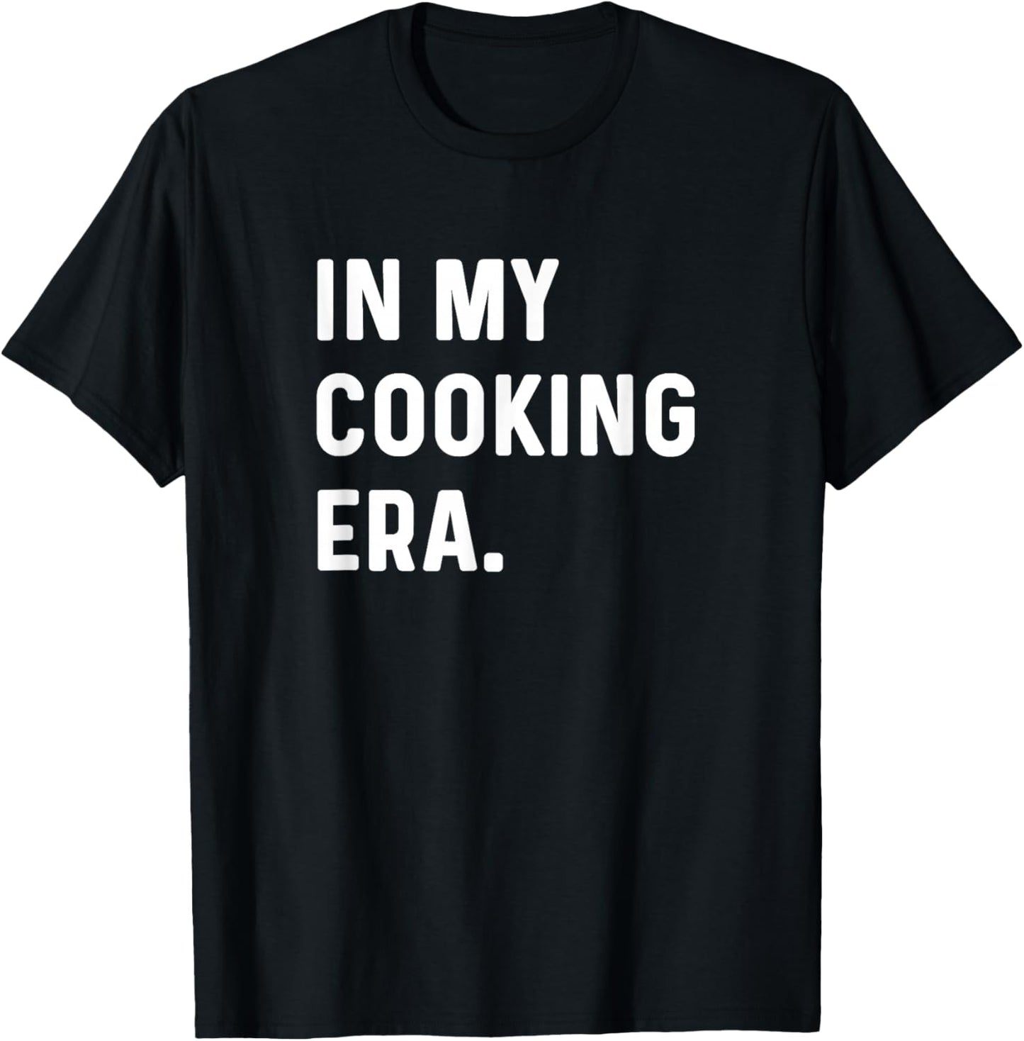 In My Cooking Era - Cook Chef Sous Chef Kitchen Restaurant T-Shirt - T-Shirt | Black