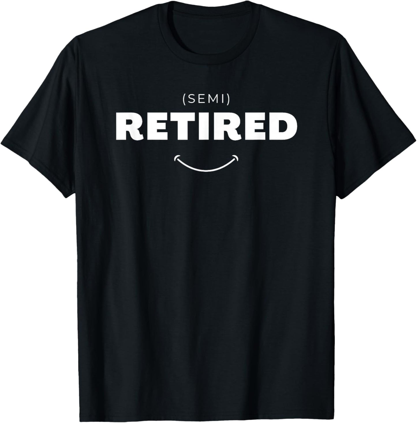 Retirement Shirt - Semi Retired - Retirement T-Shirt - T-Shirt | Black