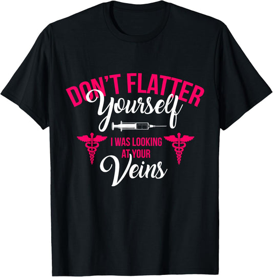 RN LVN CNA Dont Flatter Yourself Funny Nursing Graduate Gift T-Shirt - T-Shirt | Black