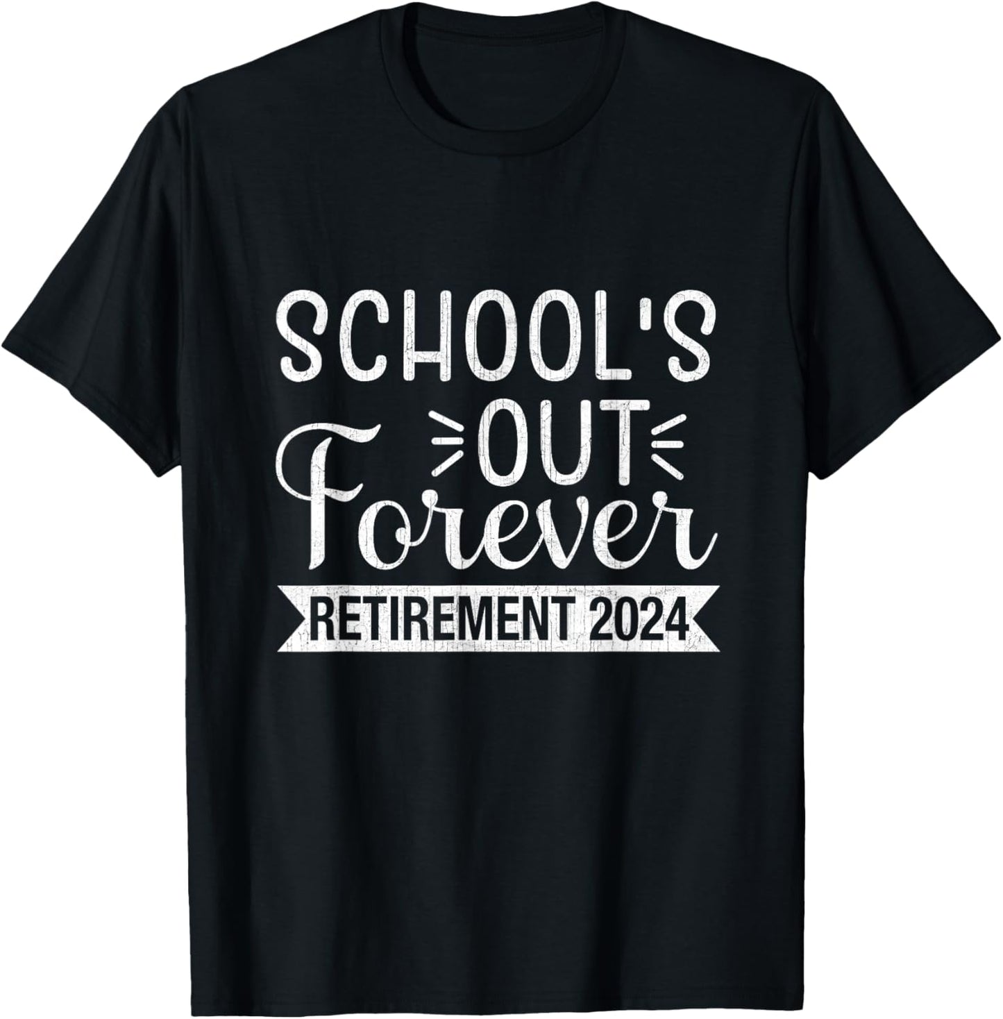 Retirement 2024 Vintage Teacher School's Out Forever T-Shirt - T-Shirt | Black