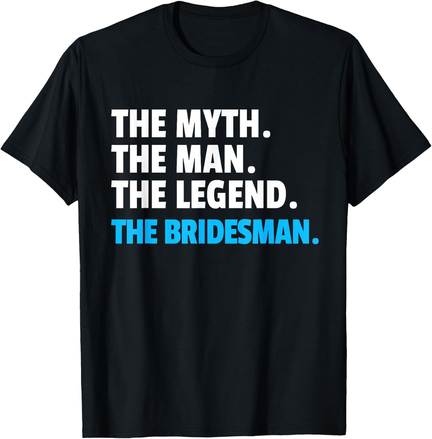 Bridesman Shirt | Bridesman T-Shirt - T-Shirt | Black