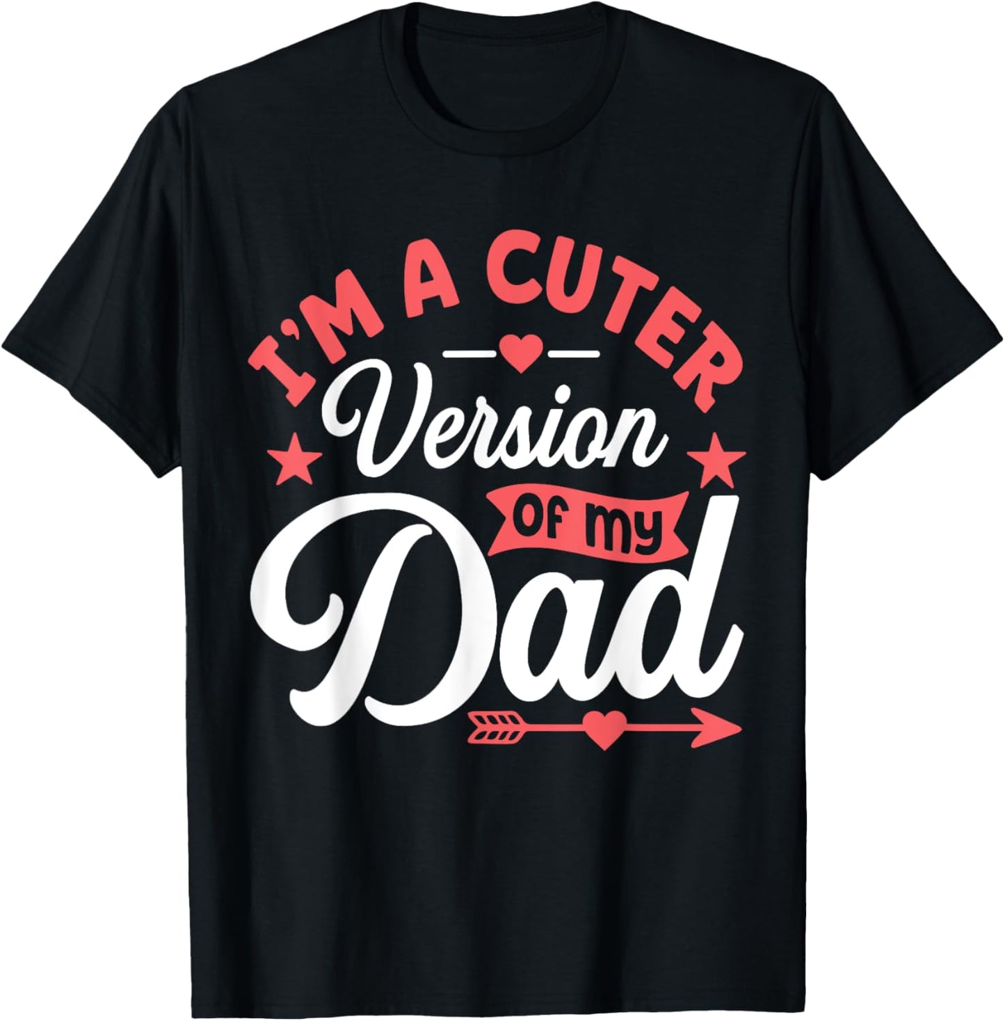 Cuter Version of Dad Funny Cute Kid Boy Girl Proud New Dad T-Shirt - T-Shirt | Black