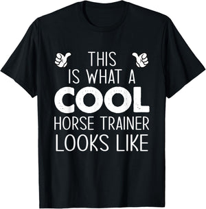 This Is What A Cool Horse Trainer Looks Like T-Shirt - T-Shirt | Black