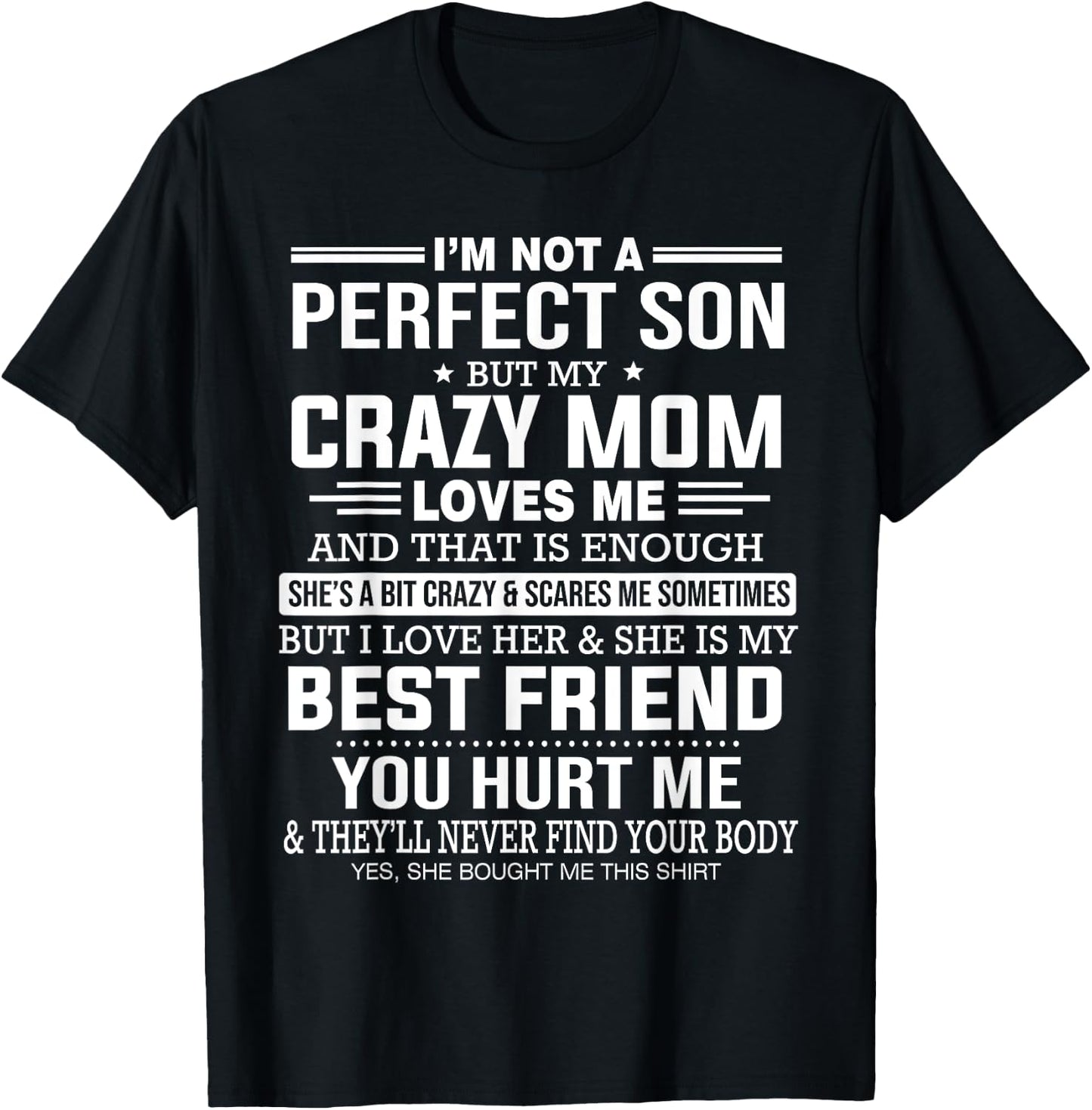 I'm Not A Perfect Son But My Crazy Mom Loves Me Mother's Day T-Shirt - T-Shirt | Black