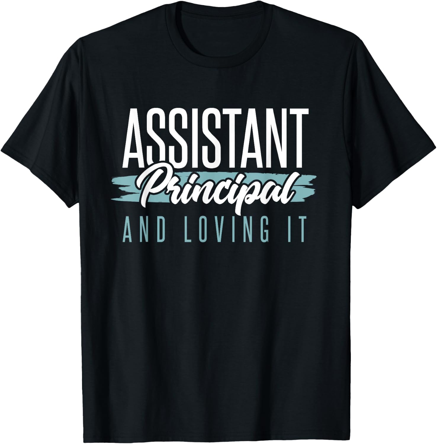 Vintage Assistant Principal And Loving It School Profession T-Shirt - T-Shirt | Black