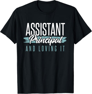 Vintage Assistant Principal And Loving It School Profession T-Shirt - T-Shirt | Black