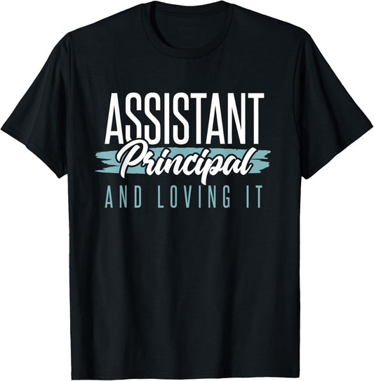 Vintage Assistant Principal And Loving It School Profession T-Shirt - T-Shirt | Black
