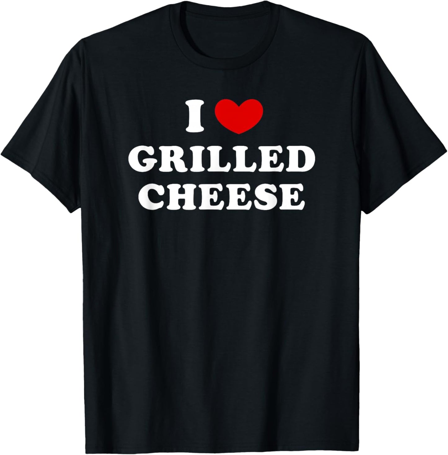 I Love Grilled Cheese, I Heart Grilled Cheese T-Shirt - T-Shirt | Black