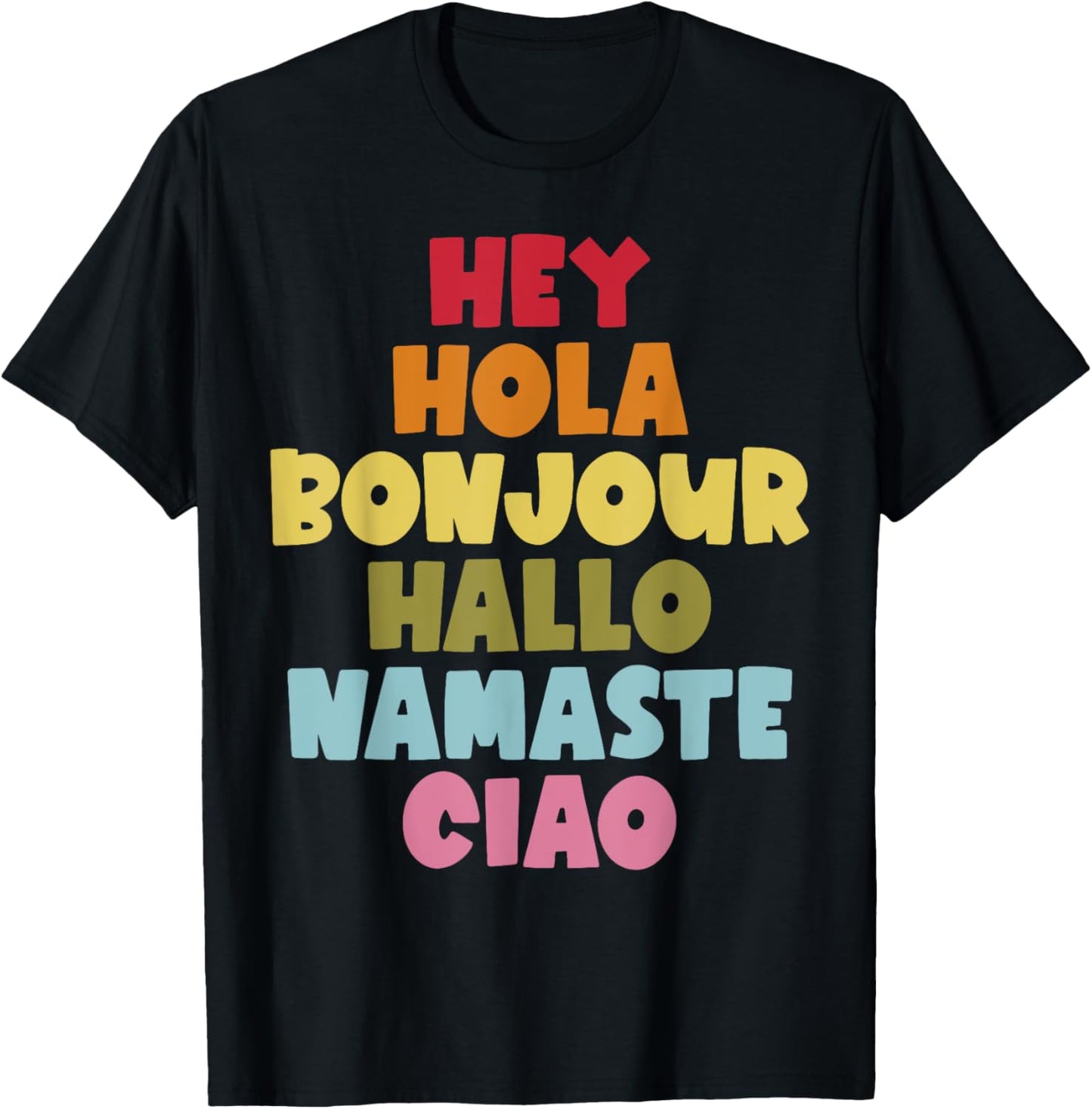 Hey Hola Bonjour Hallo Namaste Ciao Spanish Teacher Men Women T-Shirt - T-Shirt | Black
