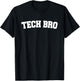 Tech Bro - Funny Technology T-Shirt - T-Shirt | Black