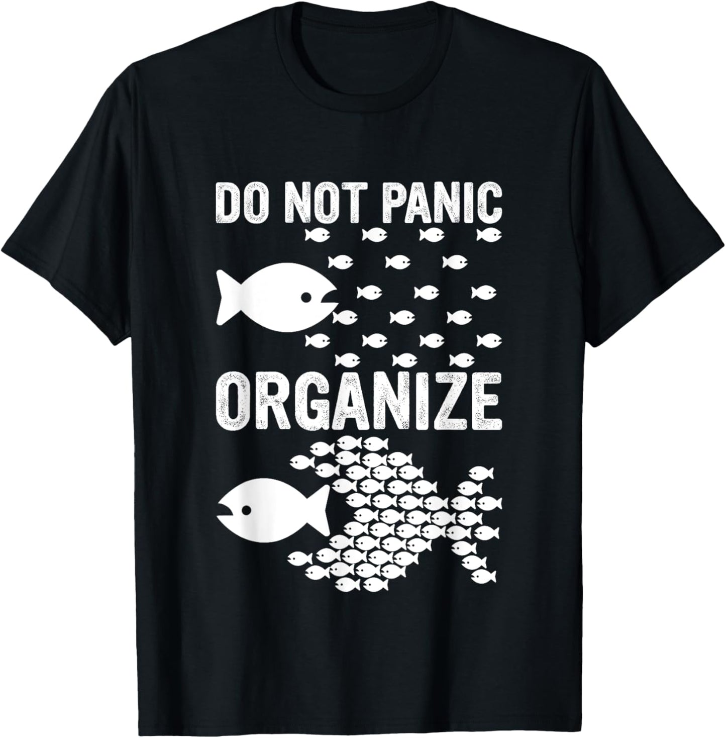 Do Not Panic Organize Motivation T-Shirt - T-Shirt | Black