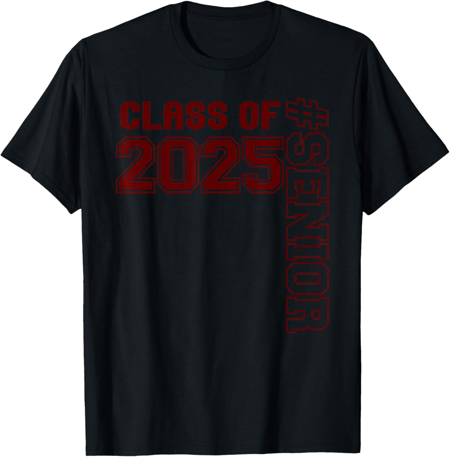 Class of 25 #senior - Maroon - Senior Class 2025 Senior Swag T-Shirt - T-Shirt | Black