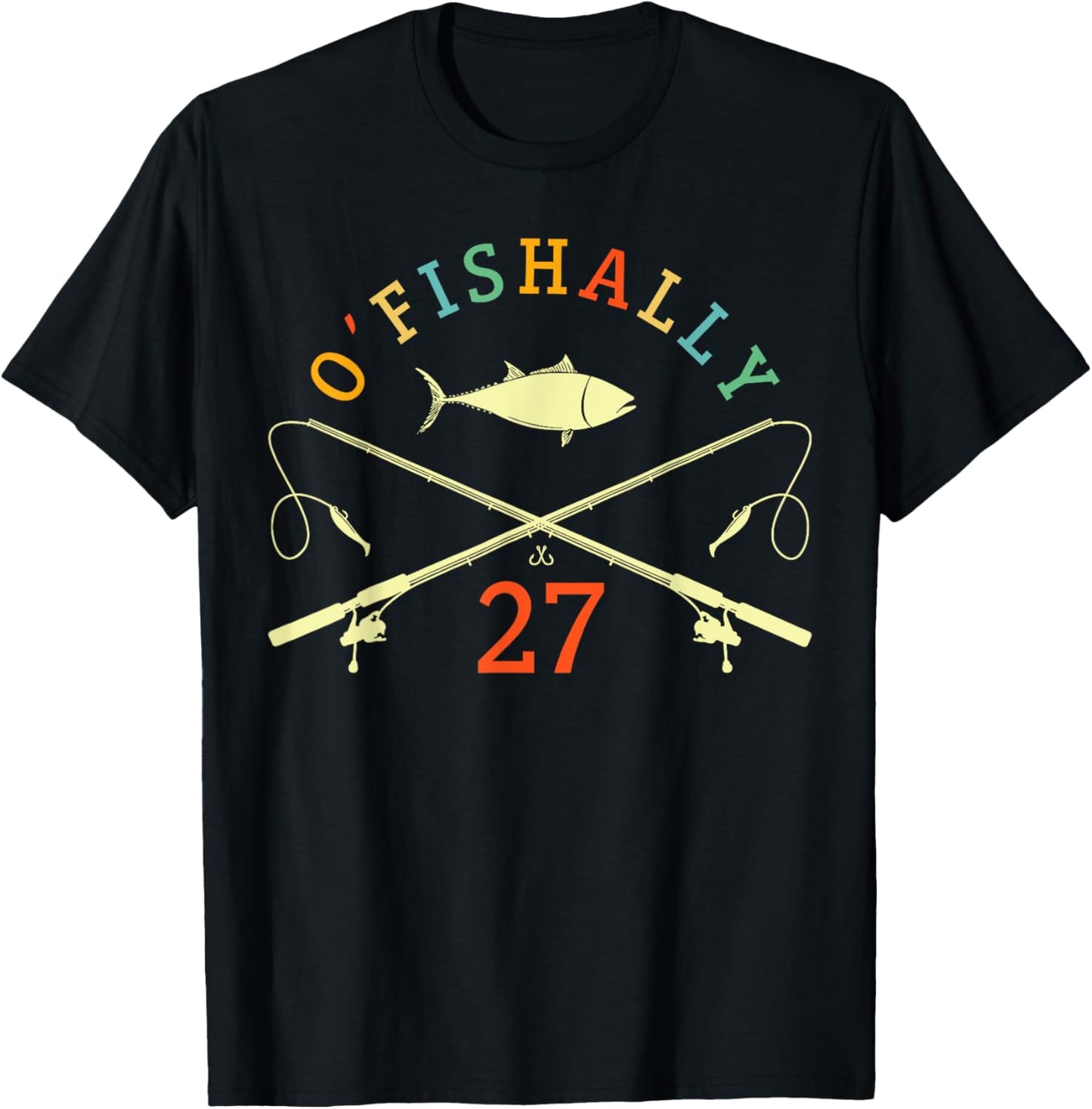 O-Fishally 27 Years Old Fisherman 27th Birthday Fishing T-Shirt - T-Shirt | Black