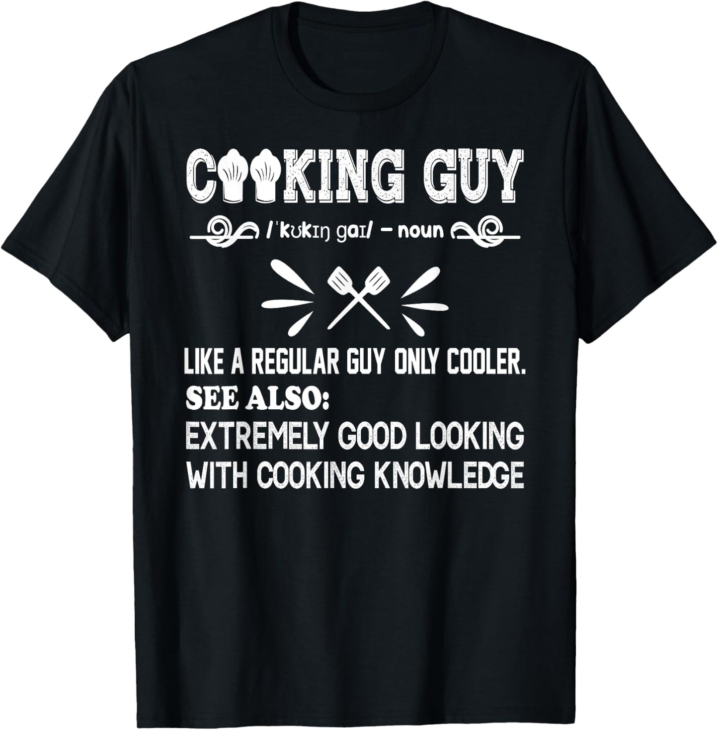 Cooking Guy Definition Funny cooking lovers quote for cooker T-Shirt - T-Shirt | Black