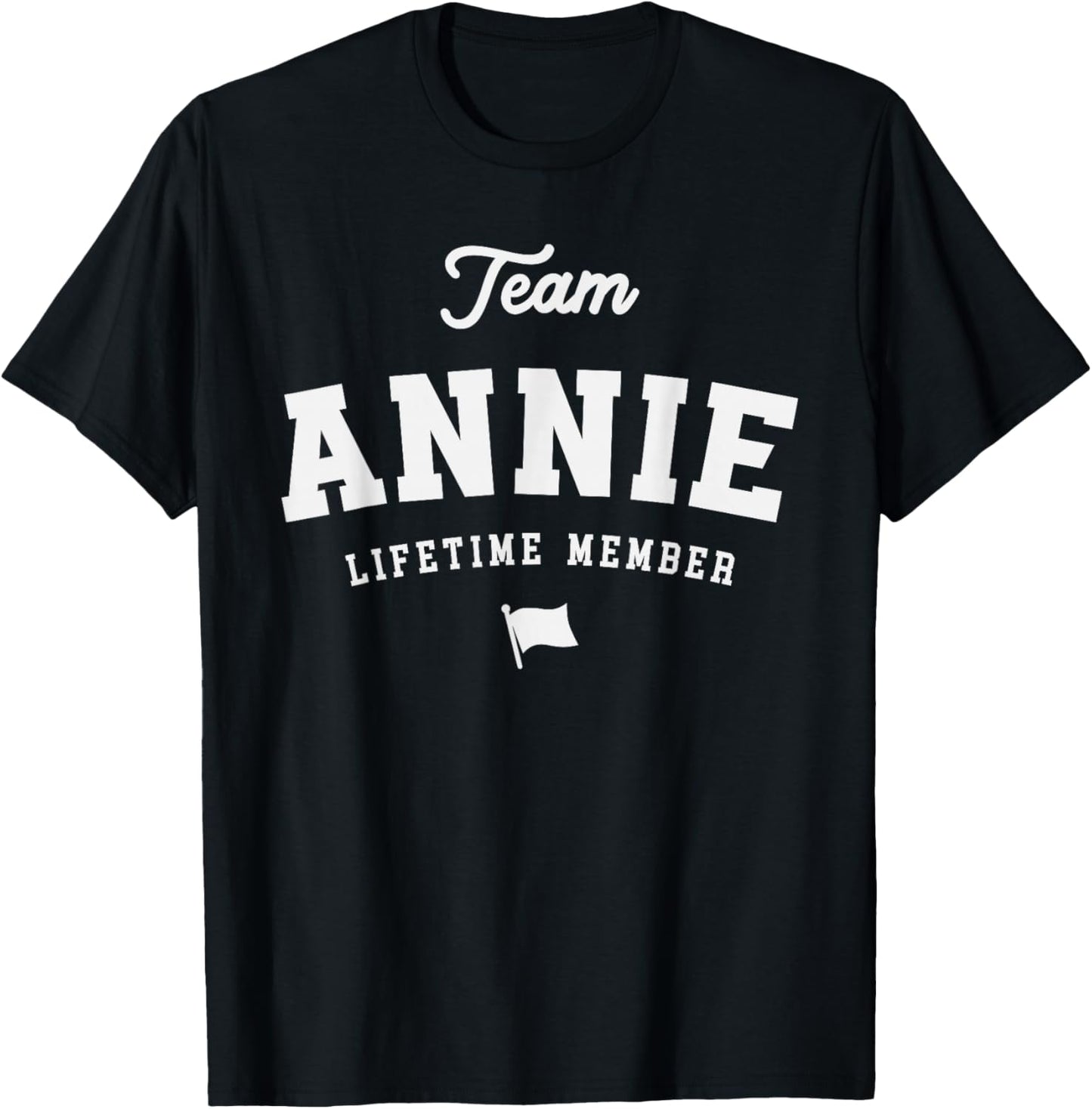 Team Annie Lifetime Member Funny Name Annie T-Shirt - T-Shirt | Black
