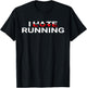 I Love Running Hate Running Funny Runners T-Shirt - T-Shirt | Black