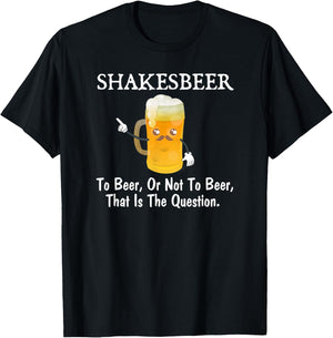 To Beer, Or Not To Beer Funny Drinkers Joke Pun T-Shirt - T-Shirt | Black