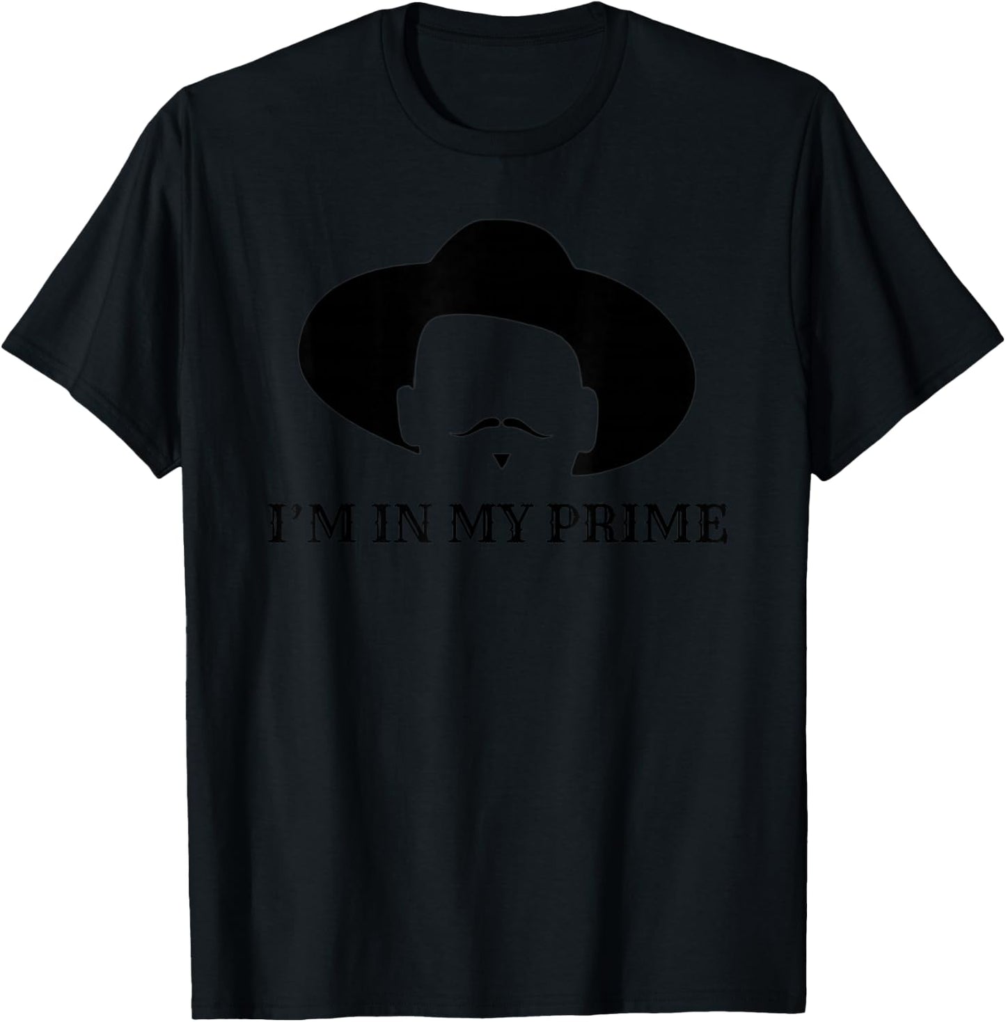 I'm in My Prime -Western Doc Holliday Cowboy Outlaw Mustache T-Shirt - T-Shirt | Black