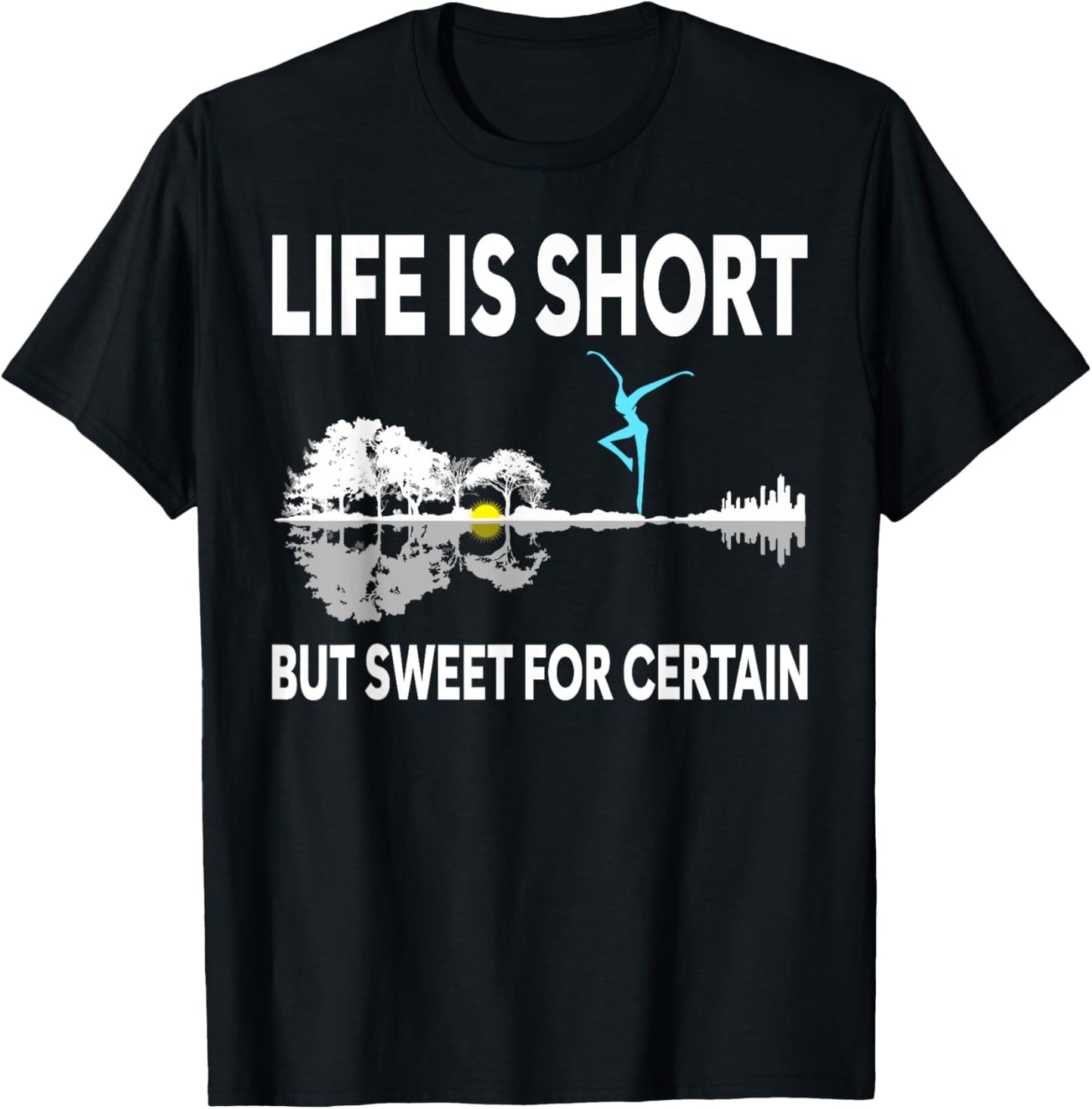 Music Lover Life Is Short But Sweet For Certain T-Shirt - T-Shirt | Black