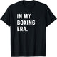 In My Boxing Era - Box Fight Boxer Gym Workout Fitness T-Shirt - T-Shirt | Black
