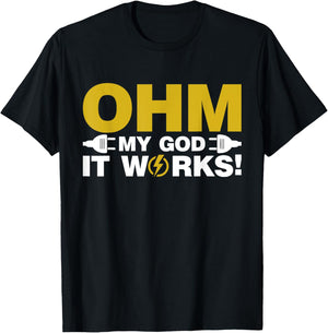 Ohm my God it Works Electrician T-Shirt - T-Shirt | Black