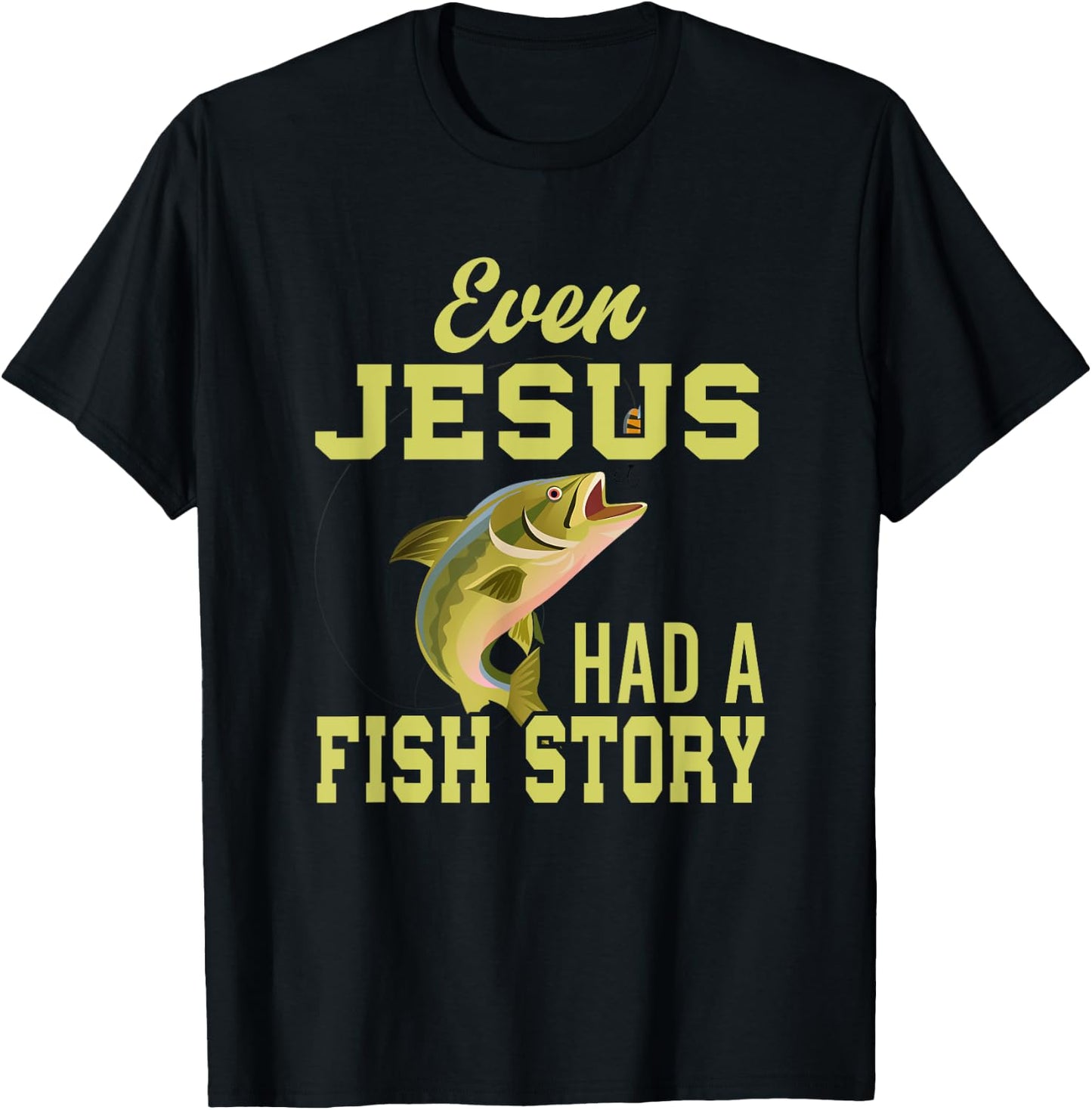 Even Jesus Had A Fish Story Jesus T-Shirt - T-Shirt | Black