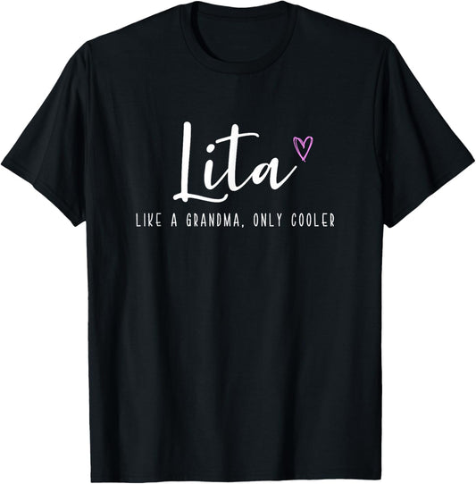 Lita Like a Grandma Only Cooler Mother's Day T-Shirt - T-Shirt | Black