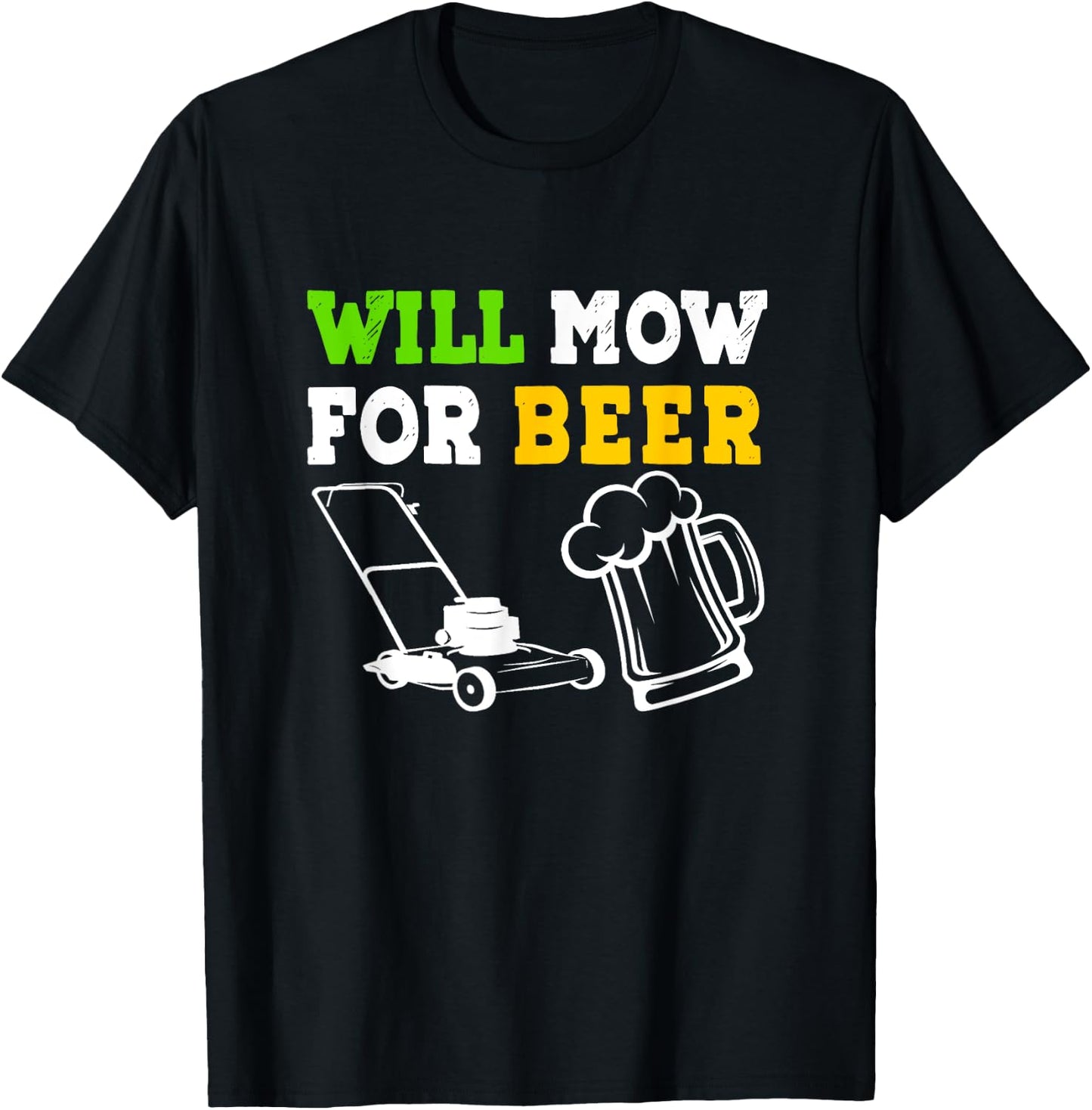 Will Mow For Beer T-Shirt - T-Shirt | Black
