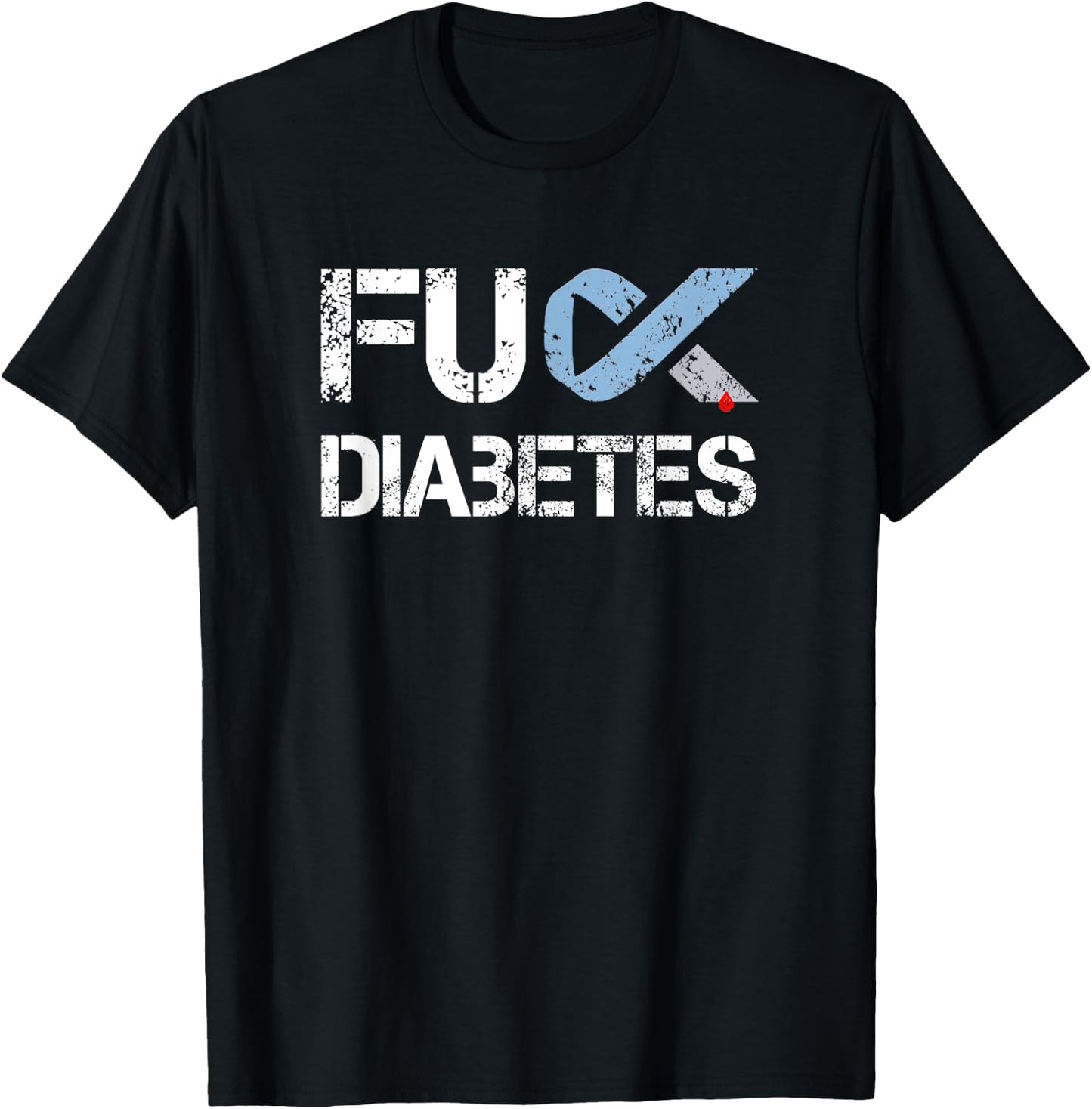 Fuck Diabetes, Diabetes Support and Awareness T-Shirt - T-Shirt | Black