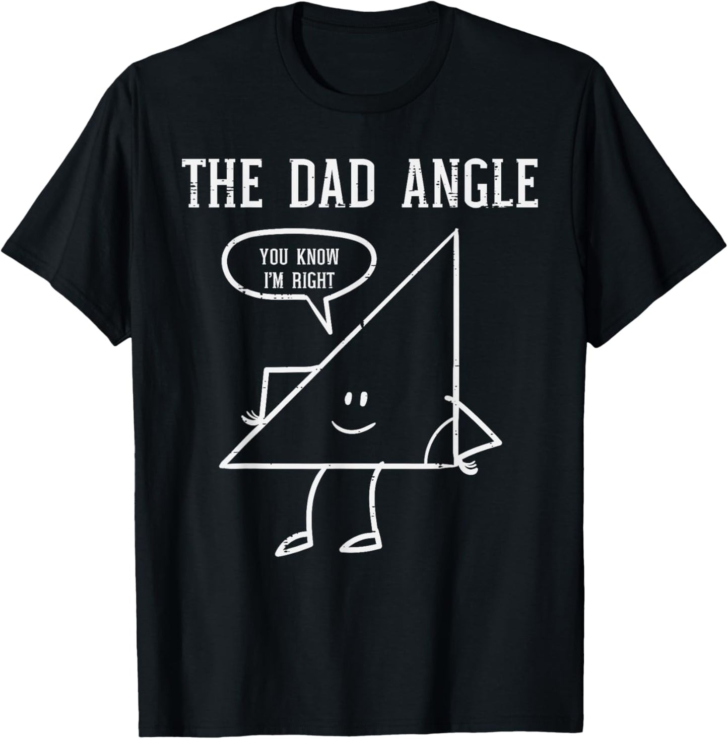 Fathers Day Dad Angle Triangle Funny Math Joke Papa Daddy T-Shirt - T-Shirt | Black