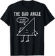 Fathers Day Dad Angle Triangle Funny Math Joke Papa Daddy T-Shirt - T-Shirt | Black