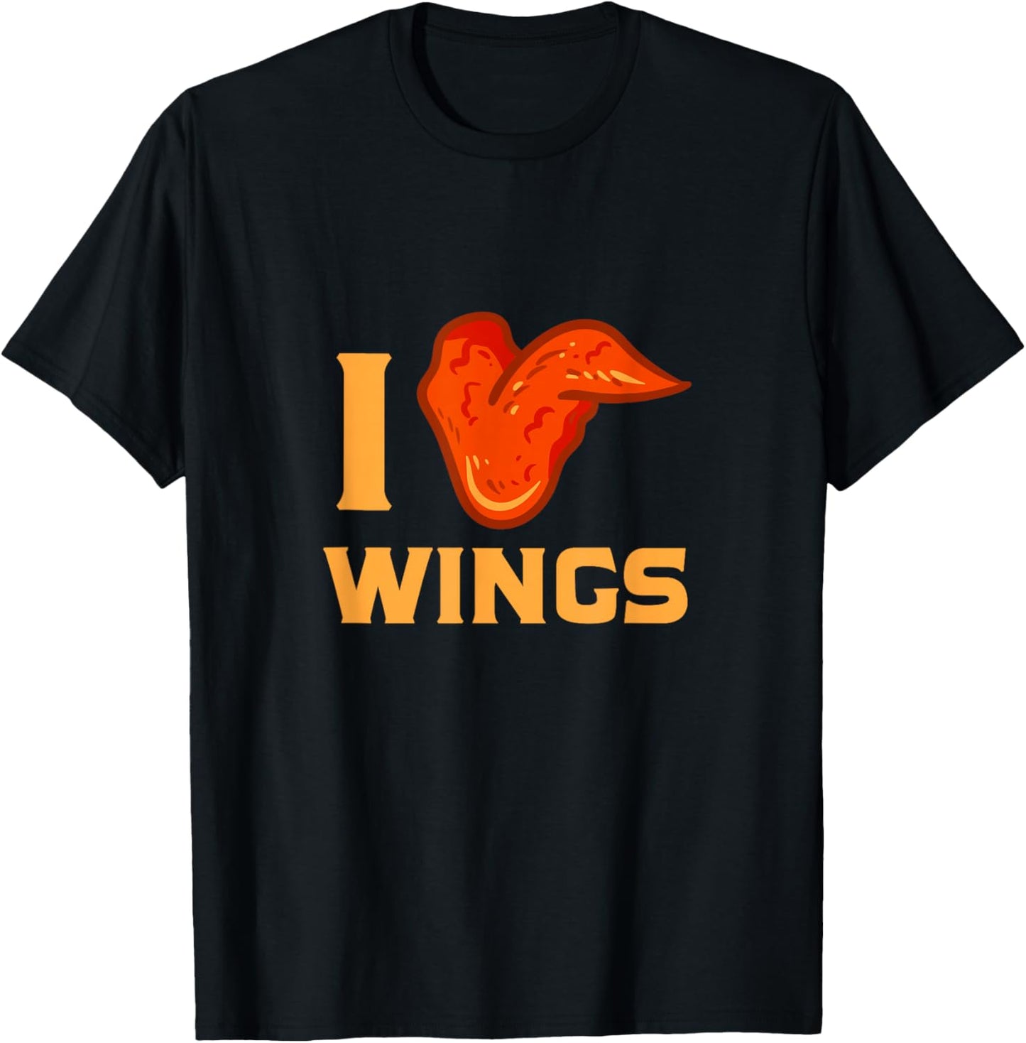 I Love Wings Chicken Wing Food Lovers T-Shirt - T-Shirt | Black