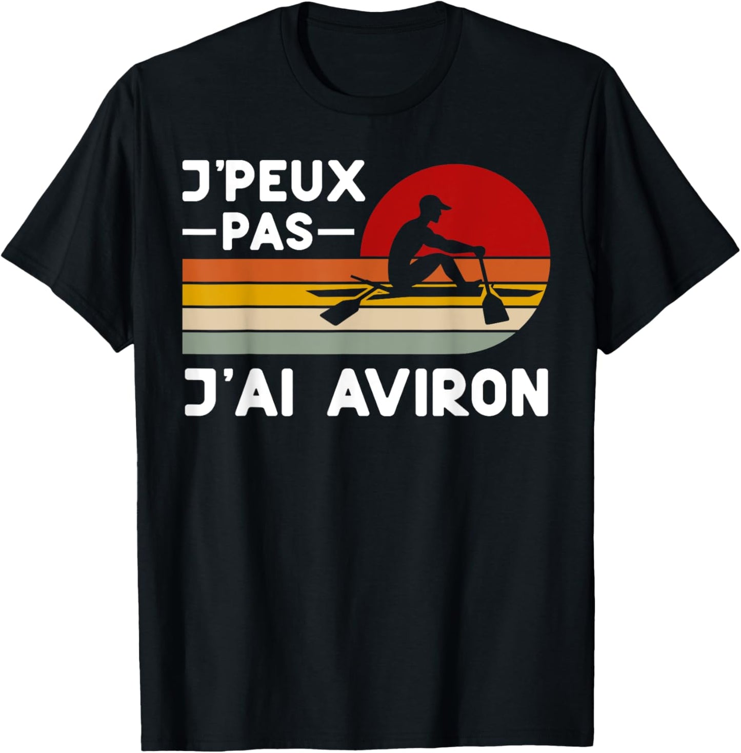 Je Peux Pas J'ai Rowing Humour Rowing Coach , Black, S T-Shirt - T-Shirt | Black